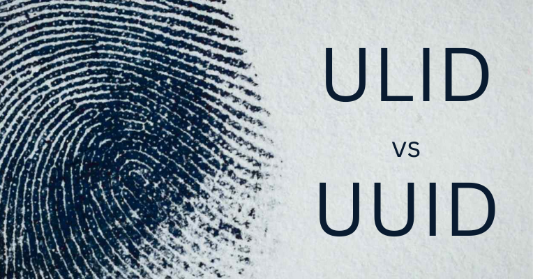 Universally Unique Identifiers: UUID Vs ULID - HiBit