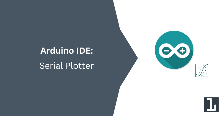 Using Arduino Serial Plotter tool - HiBit